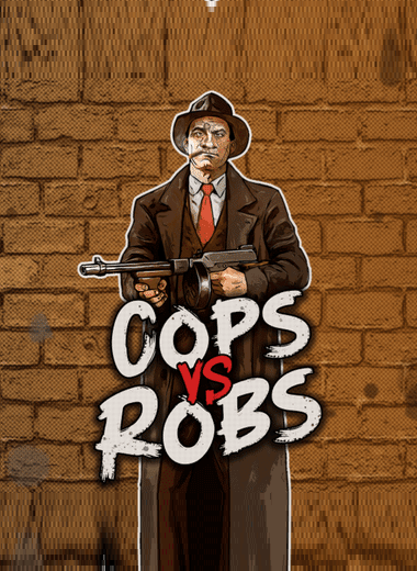 Cops vs Robs