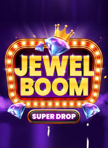 Jewel Boom Super Drop